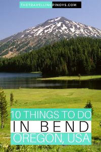 10 Things To Do in Bend, Oregon - The Travelling Pinoys